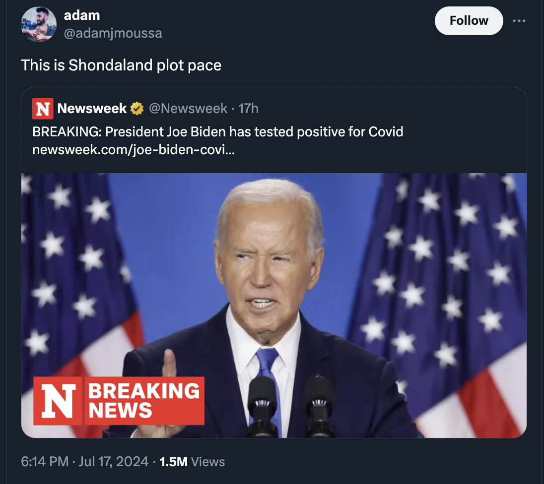 Joe Biden - adam This is Shondaland plot pace N Newsweek 17h Breaking President Joe Biden has tested positive for Covid newsweek.comjoebidencovi... N Breaking News 1.5M Views